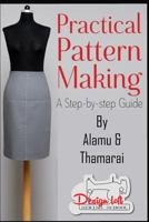 Practical Pattern Making: A Step by Step Guide for Pattern Making 1720286124 Book Cover