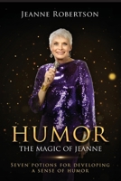 Humor The Magic of Jeanne: Seven Potions for Developing a Sense of Humor B0DPLPKPJR Book Cover