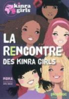 Kinra Girls - La Rencontre Des Kinra Girls - Tome 1 2809646074 Book Cover