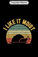 Composition Notebook: I Like It Moist Retro Funny Thanksgiving Journal/Notebook Blank Lined Ruled 6x9 100 Pages 1706426259 Book Cover
