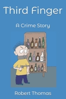 Third Finger: A Crime Story B0CVX6CGY2 Book Cover