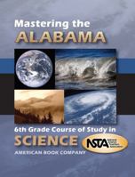 Mastering the Alabama 6th Grade Course of Study in Science 1598071939 Book Cover