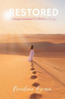 Restored: A Woman's Roadmap Out of Wilderness Living 0578387727 Book Cover