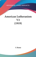 American Lutheranism V2 0548806888 Book Cover