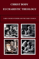 Christ Body Eucharistic Theology B0G6D2VD1T Book Cover