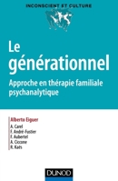 Le générationnel - Approche en thérapie familiale psychanalytique: Approche en thérapie familiale psychanalytique 210059172X Book Cover