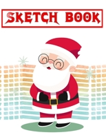 Sketchbook For Teens Reading Christmas Gift: Sketching Sheets Pages Degree Opening | Santa - Designs # Design ~ Size 8.5 X 11 INCH 110 Page Free Prints Special Gifts. 1672476275 Book Cover