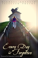 Every Day is Forgotten 1988253934 Book Cover