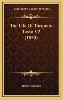 The Life Of Torquato Tasso V2 1165802562 Book Cover