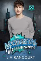 The Accidental Necromancer (The LOSA Files) B0H8FT6F9M Book Cover