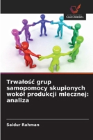 Trwalosc grup samopomocy skupionych wokól produkcji mlecznej: analiza (Polish Edition) 6209935737 Book Cover