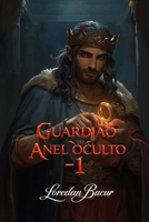 Guardião Do Anel Oculto -1: Gyges,o Pastor e o Anel do Gigante (Portuguese Edition) B0GXZQJD3F Book Cover