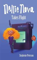 Nellie Nova Takes Flight 0692617701 Book Cover
