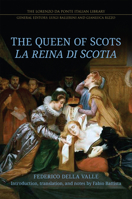 The Queen of Scots: La reina di Scotia 1487544812 Book Cover