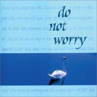 Do Not Worry: Words to Treasure Series (Words to Treasure) 1561483648 Book Cover