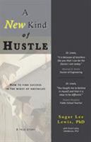 A New Kind of Hustle: How to Find Success in the Midst of Obstacles 0982940459 Book Cover