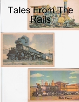 Tales From The Rails 1312451386 Book Cover