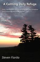 A Calming Daily Refuge: Daily Meditations for Handling Anger and Emotions and Enhancing Personal Growth 099035461X Book Cover