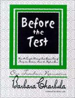 Before the Test: How I Taught Writing and Sixteen Out of Thirty-two Students Made the Highest Score: One Teacher's Narrative 1888842334 Book Cover
