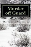 Murder Off Guard 1466440740 Book Cover