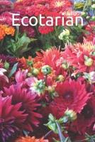 Ecotarian: Your Guide to a healthy body, while saving money and helping the Planet.-BW version 1691894605 Book Cover