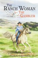 The Ranch Woman and the Gambler 1604948183 Book Cover