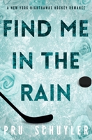 Find Me in the Rain: Alternative Cover (Nighthawks) 1088152384 Book Cover