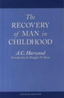 The Recovery of Man in Childhood: A Study in the Educational Work of Rudolf Steiner 0913098434 Book Cover