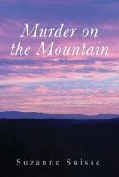 Murder on the Mountain 154268031X Book Cover