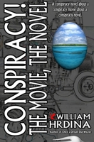 Conspiracy! The Movie, The Novel 1502584948 Book Cover