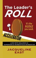 The Leader's Roll: Accelerator 0645872121 Book Cover