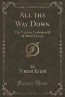 All the Way Down 1015547192 Book Cover