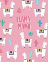 Llama Mama: Llama Notebook ★ Personal Notes ★ Daily Diary ★ Office Supplies 8.5 X 11 - Big Notebook 150 Pages College Ruled 1090644817 Book Cover