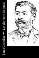 Les Derniers Iroquois 1530047544 Book Cover
