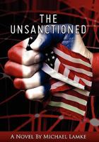 The Unsanctioned 0984598502 Book Cover