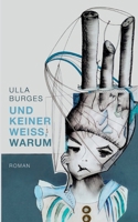 Und keiner weiß, warum (German Edition) 3819269592 Book Cover
