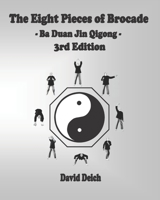 The Eight Pieces of Brocade - Ba Duan Jin Qigong 1499700024 Book Cover