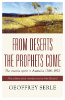 From deserts the prophets come: The creative spirit in Australia 1788-1972 0855610298 Book Cover