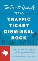 The Do-It-Yourself Texas Traffic Ticket Dismissal Book 1616631090 Book Cover