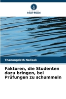 Faktoren, die Studenten dazu bringen, bei Prüfungen zu schummeln 6206847772 Book Cover