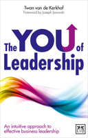 The You of Leadership: Reinventing Successful Business Leadership. Twan Van de Kerkhof 1907794387 Book Cover