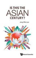 Is This the Asian Century? 9813227583 Book Cover