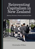 Reinventing Capitalism in New Zealand 1527531805 Book Cover