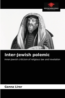 Inter-Jewish polemic: Inner-Jewish criticism of religious law and revelation 6204028235 Book Cover