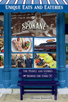 Unique Eats and Eateries of Spokane 1681065304 Book Cover