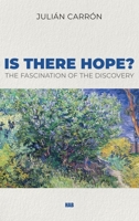 Is there Hope?: The Fascination of the Discovery 1941457223 Book Cover