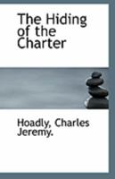 The Hiding of the Charter 1018964126 Book Cover