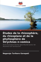 Études de la rhizosphère, du rhizoplane et de la phyllosphère de Strychnos n-vomica (French Edition) 6207163184 Book Cover