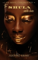 To SHULA With Love  (I Am Beryl Book 3) 0473662035 Book Cover