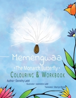 Memengwaa: The Monarch Butterfly Colouring & Workbook 1039192963 Book Cover